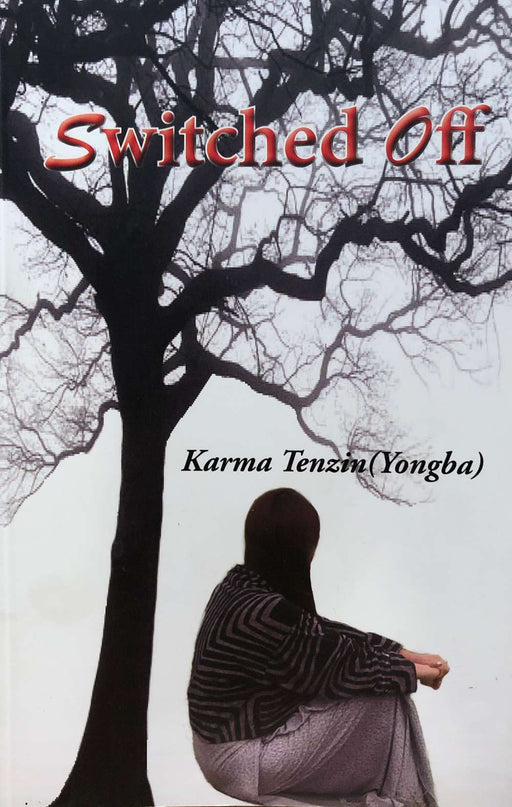 Switch Off- Karma Tenzin(Yongba) by Karma Tenzin (Yongba) | Druksell