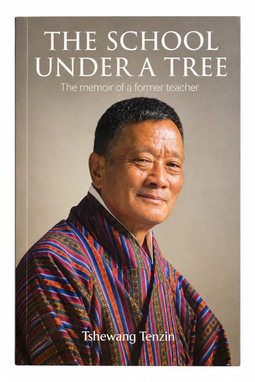 Front cover of The School Under a Tree by Tshewang Tenzin