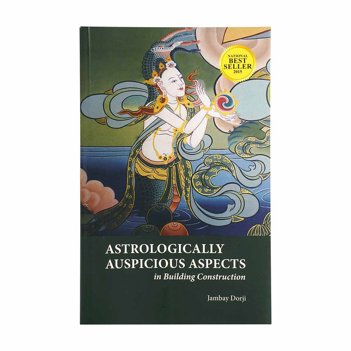 Astrologically Auspicious Aspects in Building Construction - Jambay Dorji