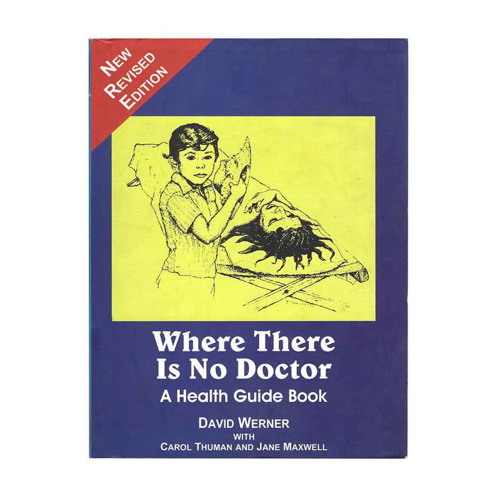 Where There Is No Doctor: A Health Guide Book