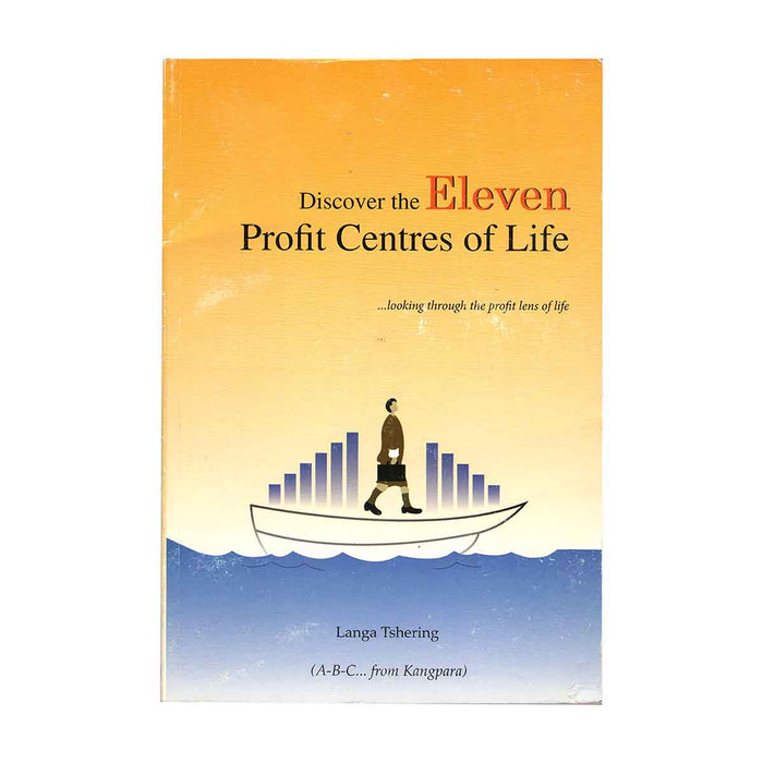 Discover the Eleven Profit Centres of Life - Langa Tshering