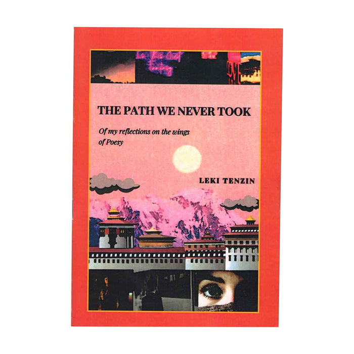 The Path We Never Took by Leki Tenzin