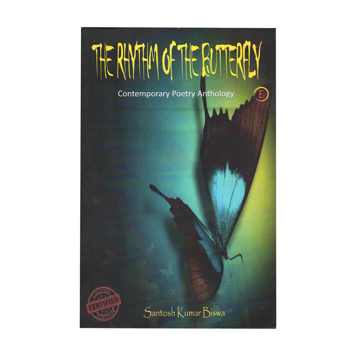 The Rhythm of the Butterfly by Santosh Kumar Biswa