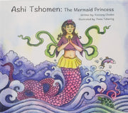 Ashi Tshomen: The Mermaid Princess