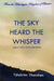 The Sky Heard The Whisper by Tshetrim Tharchen - Druksell.com