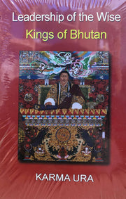 Leadership of the wise kings of Bhutan