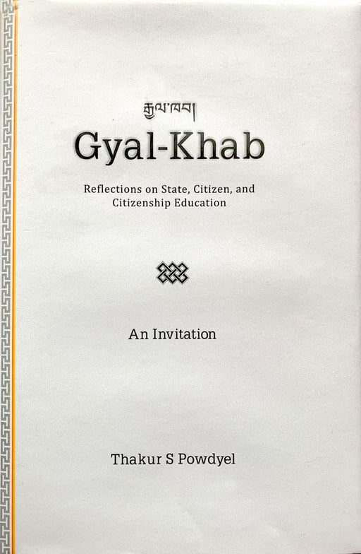 Gyal-Khab | Reflections of State, Citizen, and Citizenship education - Druksell.com