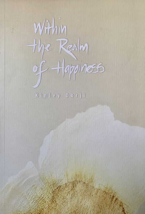 within the realm of happiness by kinley dorji | druksell