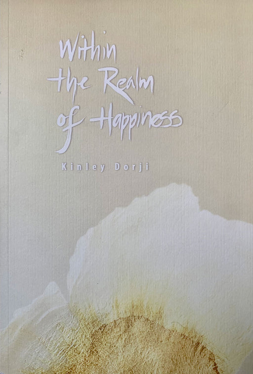 within the realm of happiness by kinley dorji | druksell